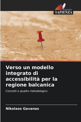 Verso un modello integrato di accessibilità per la regione balcanica