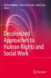 Decolonized Approaches to Human Rights and Social Work