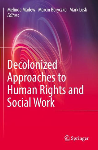 Decolonized Approaches to Human Rights and Social Work