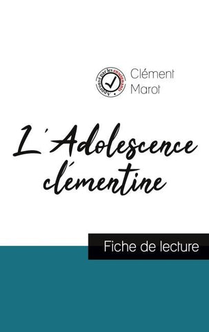 L'Adolescence clémentine de Clément Marot (fiche de lecture et analyse complète de l'oeuvre)