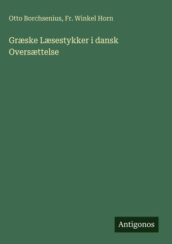 Græske Læsestykker i dansk Oversættelse