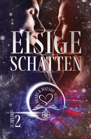 Heart & Hazard Series - Eisige Schatten