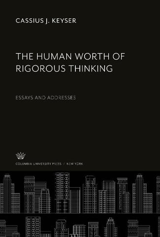 The Human Worth of Rigorous Thinking