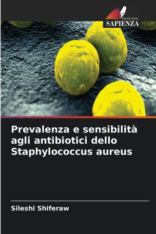 Prevalenza e sensibilità agli antibiotici dello Staphylococcus aureus