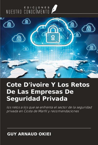 Cote D'ivoire Y Los Retos De Las Empresas De Seguridad Privada