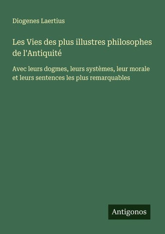 Les Vies des plus illustres philosophes de l'Antiquité