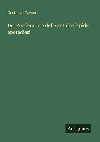 Del Ponderario e delle antiche lapide eporediesi