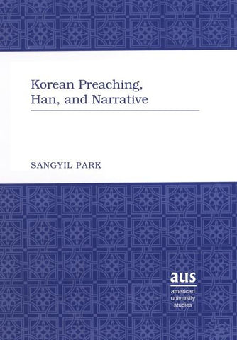 Korean Preaching, Han, and Narrative