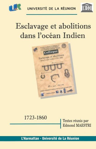 ESCLAVAGE ET ABOLITIONS DANS L'OCÉAN INDIEN (1723-1860)