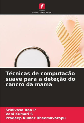 Técnicas de computação suave para a deteção do cancro da mama