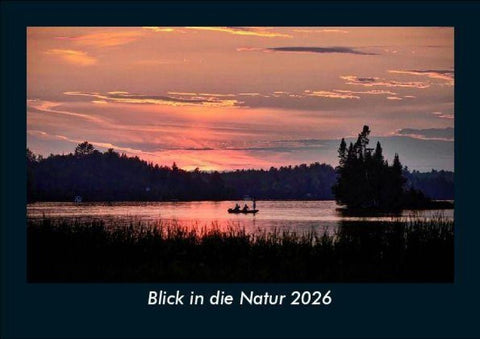 Blick in die Natur 2026 Fotokalender DIN A5