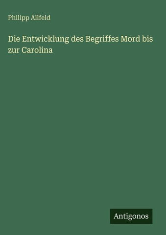 Die Entwicklung des Begriffes Mord bis zur Carolina