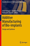 Additive Manufacturing of Bio-implants