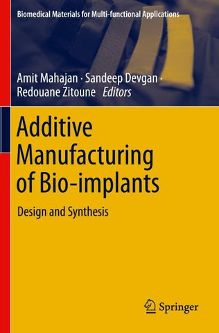 Additive Manufacturing of Bio-implants