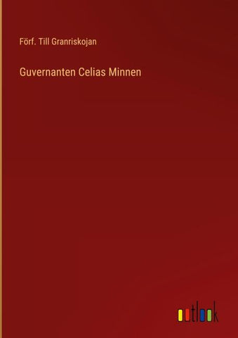 Guvernanten Celias Minnen