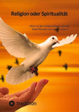 Religion oder Spiritualität