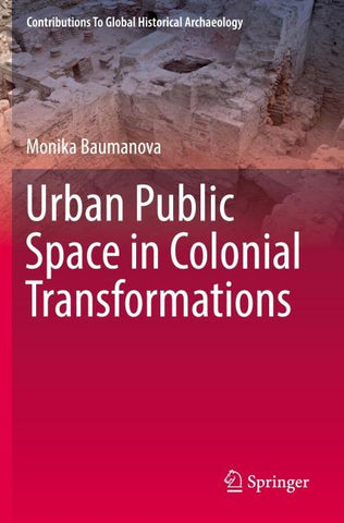 Urban Public Space in Colonial Transformations