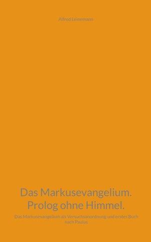 Das Markusevangelium. Prolog ohne Himmel.