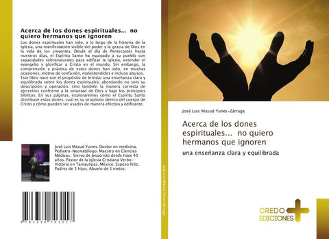 Acerca de los dones espirituales... no quiero hermanos que ignoren
