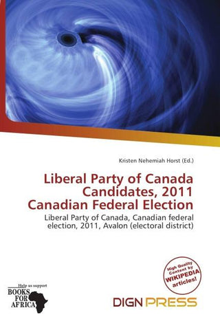 Liberal Party of Canada Candidates, 2011 Canadian Federal Election
