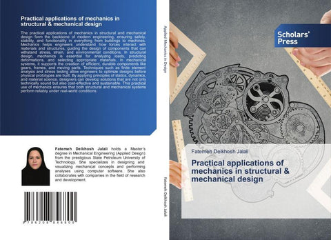 Practical applications of mechanics in structural & mechanical design
