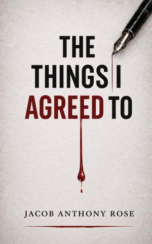 The Things I Agreed To