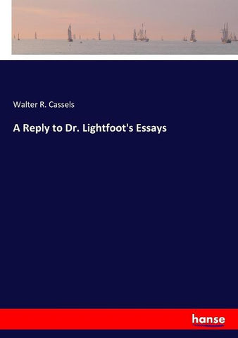 A Reply to Dr. Lightfoot's Essays