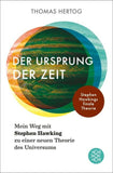 Der Ursprung der Zeit – Mein Weg mit Stephen Hawking zu einer neuen Theorie des Universums