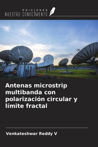 Antenas microstrip multibanda con polarización circular y límite fractal