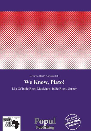 We Know, Plato!