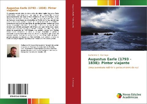 Augustus Earle (1793 - 1838): Pintor viajante
