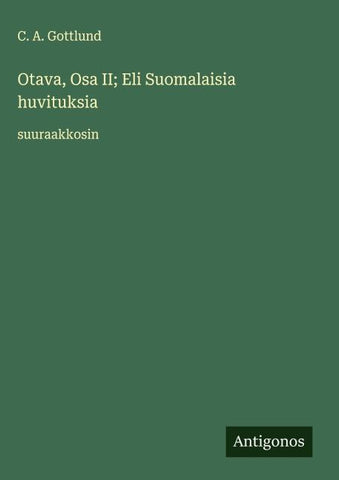 Otava, Osa II; Eli Suomalaisia huvituksia