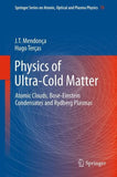 Physics of Ultra-Cold Matter