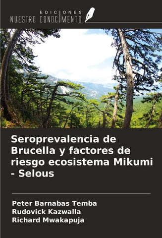 Seroprevalencia de Brucella y factores de riesgo ecosistema Mikumi - Selous