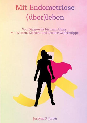 Mit Endometriose (über)leben