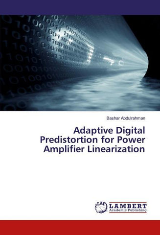 Adaptive Digital Predistortion for Power Amplifier Linearization