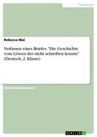 Verfassen eines Briefes. "Die Geschichte vom Löwen der nicht schreiben konnte" (Deutsch, 2. Klasse)