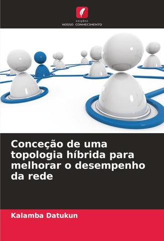 Conceção de uma topologia híbrida para melhorar o desempenho da rede