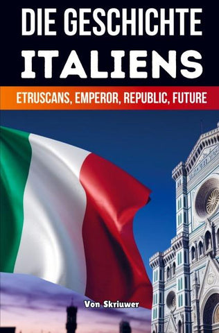 Die Geschichte Italiens