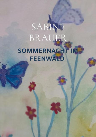 SOMMERNACHT IM FEENWALD