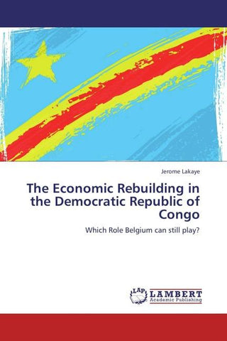 The Economic Rebuilding in the Democratic Republic of Congo