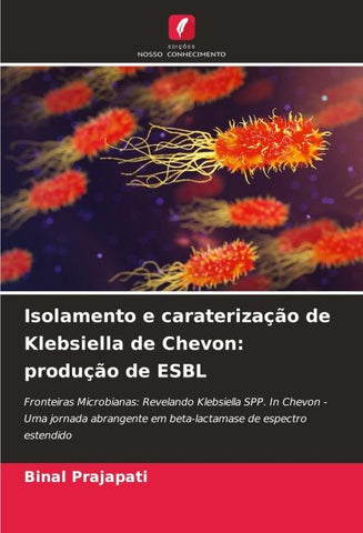 Isolamento e caraterização de Klebsiella de Chevon: produção de ESBL