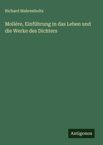 Molière, Einführung in das Leben und die Werke des Dichters