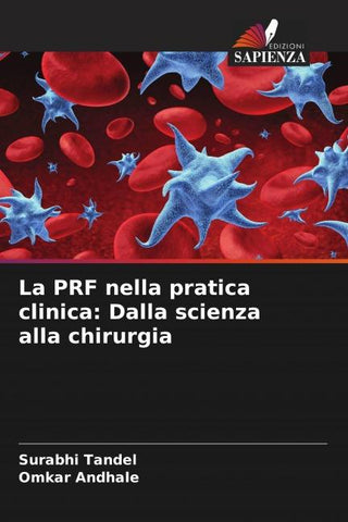 La PRF nella pratica clinica: Dalla scienza alla chirurgia