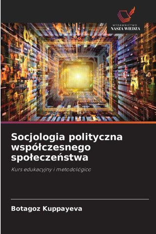 Socjologia polityczna wspó¿czesnego spo¿ecze¿stwa