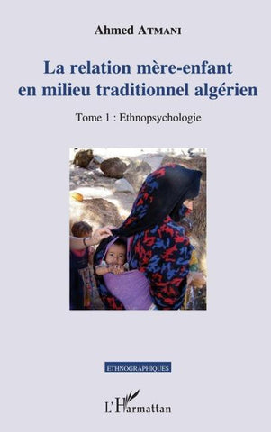La relation mère-enfant en milieu traditionnel algérien