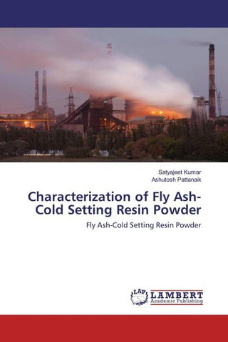 Characterization of Fly Ash-Cold Setting Resin Powder