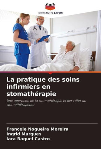 La pratique des soins infirmiers en stomathérapie