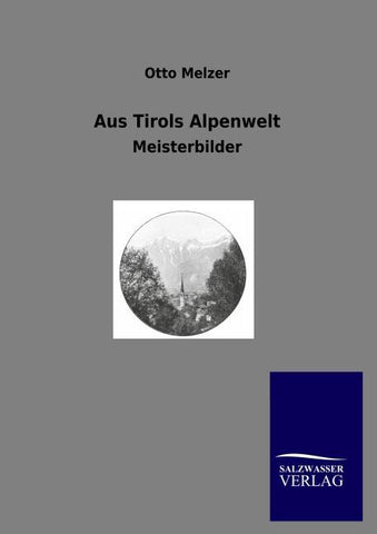 Aus Tirols Alpenwelt