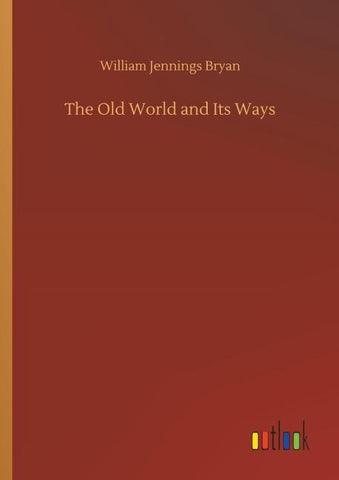 The Old World and Its Ways